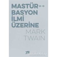 Mastürbasyon İlmi Üzerine - Mark Twain - Altıkırkbeş Yayınları