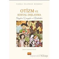 Farklı Olandan Korkma! Otizm ve Sosyal Dışlanma - Ebeveynlerin Deneyimleri ve Beklentileri