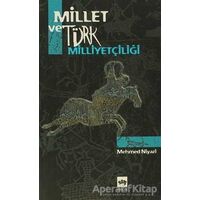 Millet ve Türk Milliyetçiliği - Mehmed Niyazi - Ötüken Neşriyat