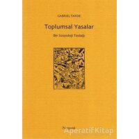 Toplumsal Yasalar - Gabriel Tarde - Norgunk Yayıncılık