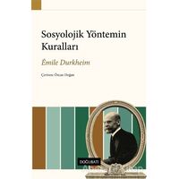 Sosyolojik Yöntemin Kuralları - Emile Durkheim - Doğu Batı Yayınları