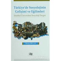 Türkiye’de Sosyolojinin Gelişimi ve Eğilimleri - Recep Ercan - Anı Yayıncılık