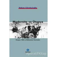 Modernite ve Ütopya - Hakan Çörekçioğlu - Sentez Yayınları