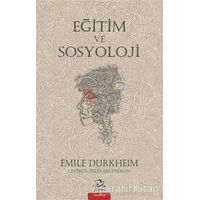 Eğitim ve Sosyoloji - Emile Durkheim - Pinhan Yayıncılık