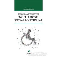 Dünyada ve Türkiyede Engelli Dostu Sosyal Politikalar - Ali Seyyar - Rağbet Yayınları