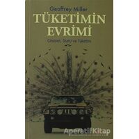 Tüketimin Evrimi - Geoffrey Miller - Alfa Yayınları