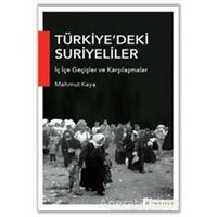 Türkiye’deki Suriyeliler İç İçe Geçişler ve Karşılaşmalar - Mahmut Kaya - Hiperlink Yayınları