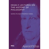 Hegel’s Lectures On The History Of Philosophy - Georg Wilhelm Friedrich Hegel - Gece Kitaplığı