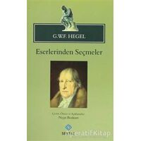 G.W.F. Hegel - Eserlerinden Seçmeler - Georg Wilhelm Friedrich Hegel - Sentez Yayınları