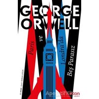 Paris ve Londra’da Beş Parasız - George Orwell - Can Yayınları