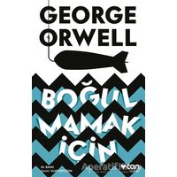 Boğulmamak İçin - George Orwell - Can Yayınları