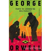 Paris ve Londra’da Beş Parasız - George Orwell - İthaki Yayınları