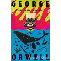 Balinanın Karnında - George Orwell - İthaki Yayınları