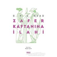 Zafer Kaftanına İlahi - George Robert Stowe Mead - Gece Kitaplığı