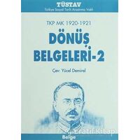 TKP MK 1920-1921 Dönüş Belgeleri-2 - Kolektif - Tüstav İktisadi İşletmesi