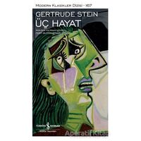 Üç Hayat (Şömizli) - Gertrude Stein - İş Bankası Kültür Yayınları