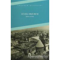 Güzel Erzurum - Erdal Güzel - Dergah Yayınları