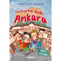 Türkiyenin Kalbi Ankara - Keşif Kulübü - Koray Avcı Çakman - Tudem Yayınları