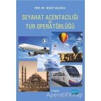 Seyahat Acentacılığı ve Tur Operatörlüğü - Necdet Hacıoğlu - Nobel Akademik Yayıncılık