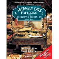 Istanbul Eats Exploring The Culinary Backstreets Since 2009 - Ansel Mullins - Boyut Yayın Grubu