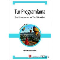 Tur Programlama - Nazife Küçükaslan - Ekin Yayınları