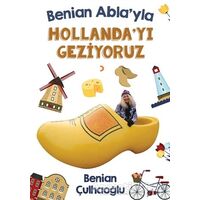 Benian Ablayla Hollandayı Geziyoruz - Benian Çulhaoğlu - Cinius Yayınları
