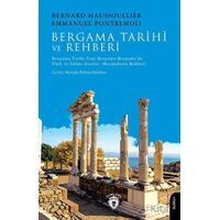 Bergama Tarihi ve Rehberi Bergama Tarihi-Yeni Bergama-Bergama’da Türk ve İslami Eserler- Harabelerin