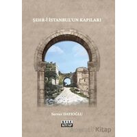 Şehr-i İstanbulun Kapıları - Server Dayıoğlu - Kule Kitap