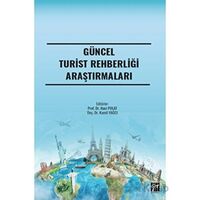 Güncel Turist Rehberliği Araştırmaları - Kolektif - Gazi Kitabevi