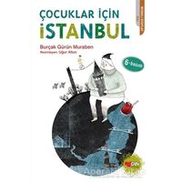 Çocuklar İçin İstanbul - Burçak Gürün Muraben - Can Çocuk Yayınları