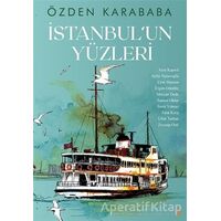 İstanbul’un Yüzleri - Özden Karababa - Cinius Yayınları