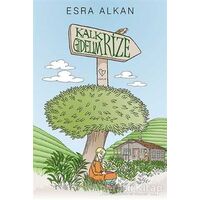 Kalk Gidelim Rize - Esra Alkan - Varlık Yayınları