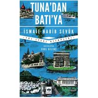 Tunadan Batıya - İsmail Habib Sevük - Ötüken Neşriyat