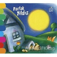 Parlak Yıldız - Delikli Kitaplar Serisi - Giovanna Mantegazza - Pötikare Yayıncılık