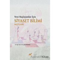 Yeni Başlayanlar İçin Siyaset Bilimi Notları - Girayalp Karakuş - Paradigma Akademi Yayınları