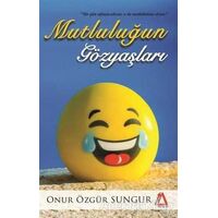 Mutluluğun Gözyaşları - Onur Özgür Sungur - Sisyphos Yayınları