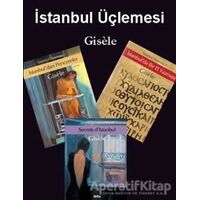 İstanbul Üçlemesi Gisele (3 Kitap Takım) - Gisele - Gita Yayınları
