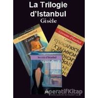 La Trilogie dİstanbul - Gisele - Gita Yayınları