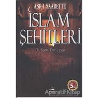 Asr-ı Saadette İslam Şehitleri - Sami Enneşşar - Ailem Yayınları