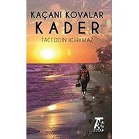 Kaçanı Kovalar Kader - Taceddin Korkmaz - Kitap At Yayınları