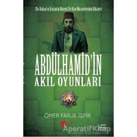 Abdulhamidin Akıl Oyunları - Ömer Faruk İspir - Lopus Yayınları