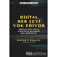 Dijital Her Şeyi Yok Ediyor - Andrew V. Edwards - Siyah Kitap