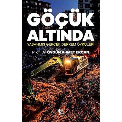 Göçük Altında - Yaşanmış Gerçek Deprem Öyküleri - Övgün Ahmet Ercan - Halk Kitabevi