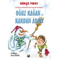 Oğuz Kağan ve Kardan Adam - Gökçe Fırat - İleri Yayınları