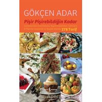 Pişir Pişirebildiğin Kadar - Gökçen Adar - İş Bankası Kültür Yayınları