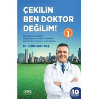 Çekilin Ben Doktor Değilim - Gökhan Taş - Ceres Yayınları