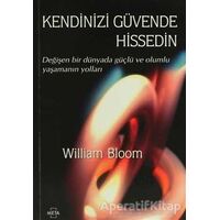 Kendinizi Güvende Hissedin - William Bloom - Meta Yayınları