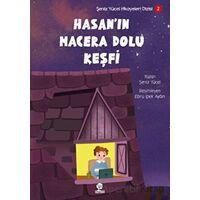 Hasan’ın Macera Dolu Keşfi - Şeniz Yücel - Gonca Yayınevi