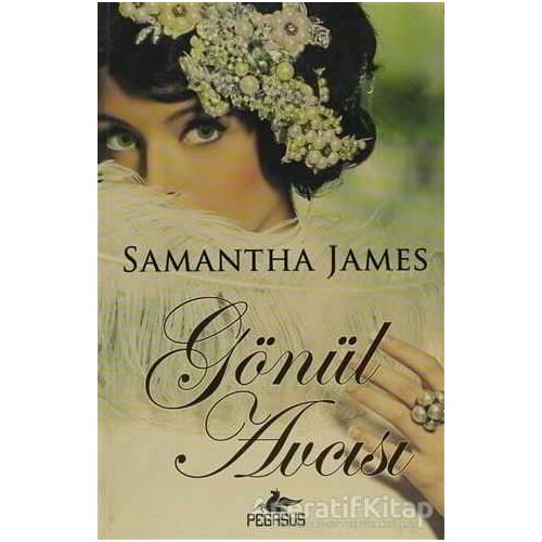 Gönül Avcısı - Samantha James - Pegasus Yayınları