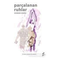 Parçalanan Ruhlar - Goran Simiç - Okur Kitaplığı